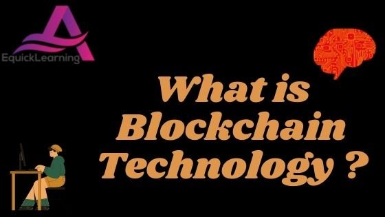 What is Blockchain Technology? | How does it work?