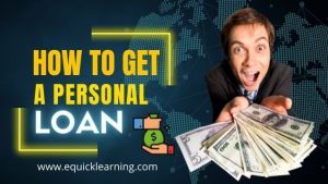 What is Personal Loan? How to get a Personal Loan in 2022?