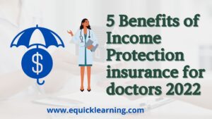 Income protection:- 5 Benefits of Income Protection insurance for doctors 2022