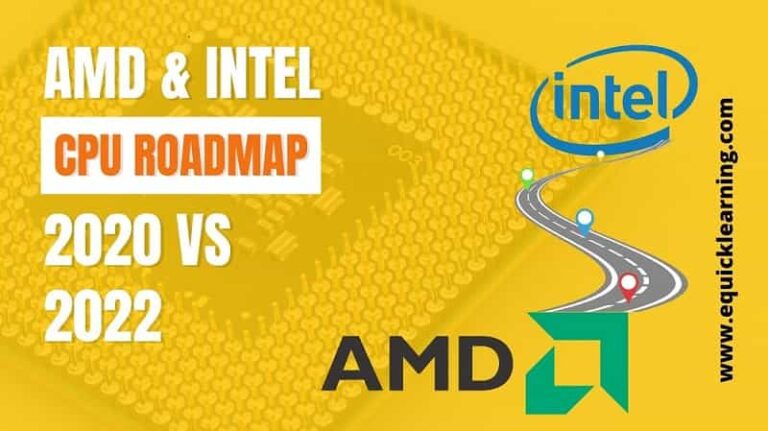 AMD and Intel CPU Roadmap 2020 vs 2022: Which CPUs are Better in 2022?