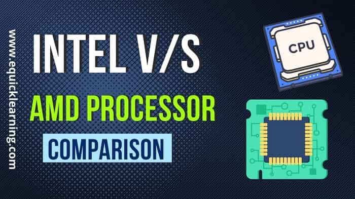 Top 10 Intel vs AMD Processor Comparison: Which is better?