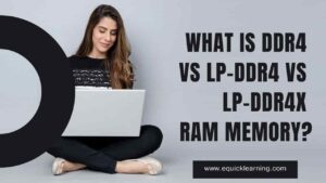 what is DDR4 vs LP-DDR4 vs LP-DDR4X Memory