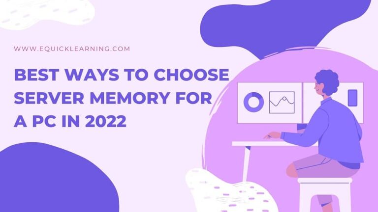 Best Ways to Choose Server Memory for a PC in 2022