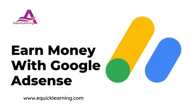 Google AdSense 2023- Tips to Earn Money From Website Monetization