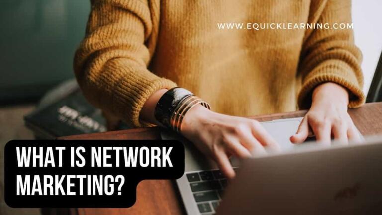 What is Network Marketing & How does it works in 2023?